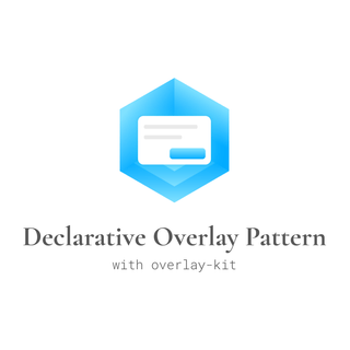 상태에서 관계로: 선언적 오버레이 패턴(Declarative Overlay Pattern)
